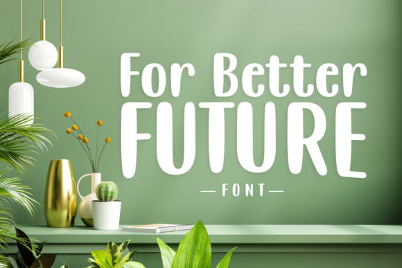 For Better Future: A Modern Display Typeface for Editorial Design