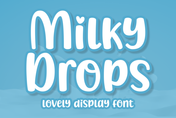 Milky Drops: A Chubby Display Typeface for Playful Brand Campaigns