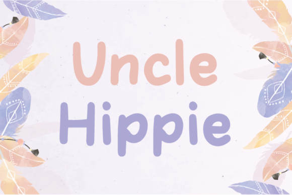 Uncle Hippie: The Natural Display Font for Handmade Branding
